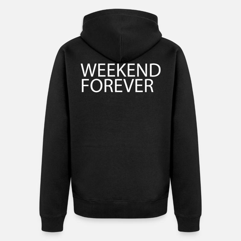 Weißer Spruch WEEKEND FOREVER - Unisex Premium Bio Zip Hoodie - Schwarz