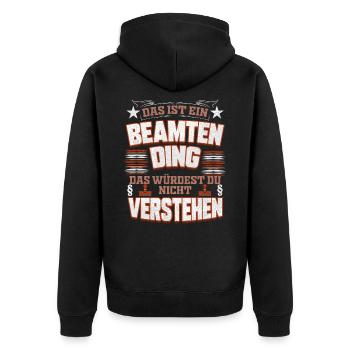 Das ist ein Beamten Ding das verstehst du nicht - Unisex Premium Bio Zip Hoodie - Schwarz - Hinten - Nico (187cm)