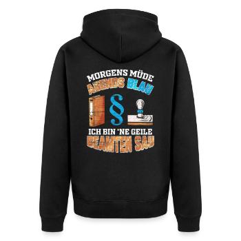 Morgens Müde Abends Blau Geile Beamten Sau - Unisex Premium Bio Zip Hoodie - Schwarz - Hinten - Nico (187cm)