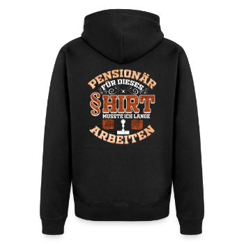 Beamter Pensionär musste lange Arbeiten Geschenk - Unisex Premium Bio Zip Hoodie - Schwarz - Hinten - Nico (187cm)