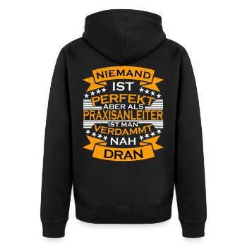 Praxisanleiter Spruch Perfekt - Unisex Premium Bio Zip Hoodie - Schwarz - Hinten - Nico (187cm)