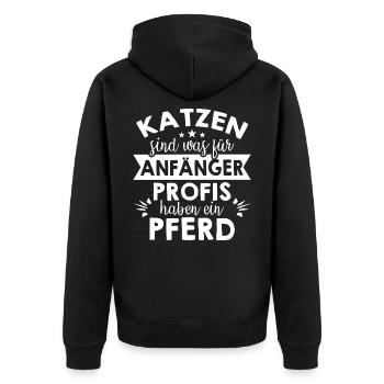 Katzen sind was für Anfänger Profis haben ein Pfer - Unisex Premium Bio Zip Hoodie - Schwarz - Hinten - Nico (187cm)