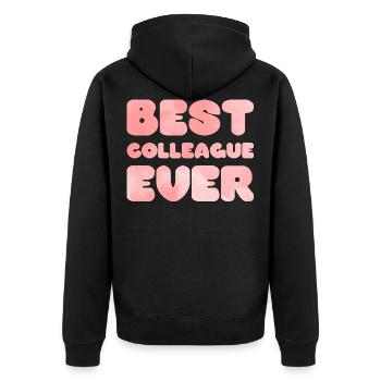Best Colleague Ever Colleague Saying - Unisex Premium Organic Zip Hoodie - black - Back - Nico (187cm)