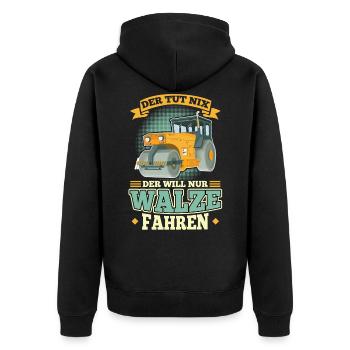 Der tut nix der will nur Walze fahren Walzenfahrer - Unisex Premium Bio Zip Hoodie - Schwarz - Hinten - Nico (187cm)