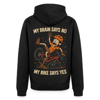 MTB Spruch: My Brain Says No Bike Says Yes - Veste à capuche bio Premium Unisexe - noir - Dos - Nico (187cm)