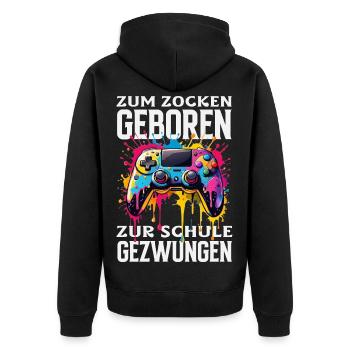 Zum Zocken Geboren Zur Schule Gezwungen Bunt - Unisex Premium Bio Zip Hoodie - Schwarz - Hinten - Nico (187cm)