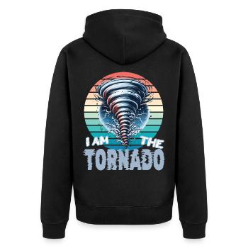 Tornado Storm Whirlwind I am the tornado - Unisex Premium Organic Zip Hoodie - black - Back - Nico (187cm)