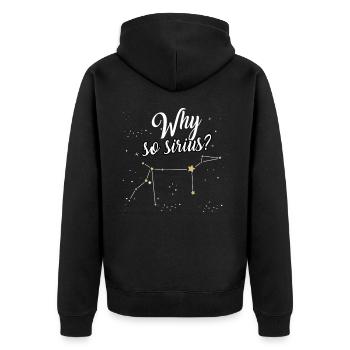 Constellation Why So Sirius shirt dog astronomy - Unisex Premium Organic Zip Hoodie - black - Back - Nico (187cm)