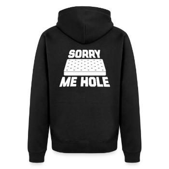 Sorry Me Hole - Funny Mattress Internet Memes - Unisex Premium Organic Zip Hoodie - black - Back - Nico (187cm)