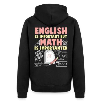 English math is important math nerd - Unisex Premium Organic Zip Hoodie - black - Back - Nico (187cm)