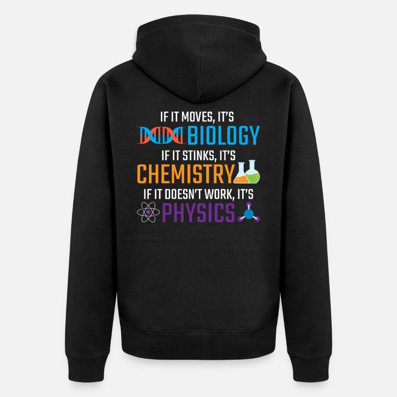 Professeur de physique drôle de science biologie chimie - Veste à capuche bio Premium Unisexe - noir