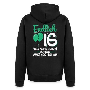 Endlich 16 - Aber meine Eltern wohnen.. Geburtstag - Unisex Premium Bio Zip Hoodie - Schwarz - Hinten - Nico (187cm)