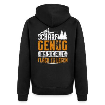 Scharf genug um sie alle flach zu legen Kettensäge - Unisex Premium Bio Zip Hoodie - Schwarz - Hinten - Nico (187cm)