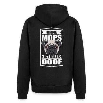Ohne Mops ist alles doof Möpse Hund Hundeliebhaber - Unisex Premium Bio Zip Hoodie - Schwarz - Hinten - Nico (187cm)