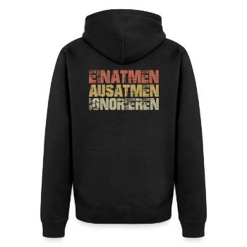 Einatmen Ausatmen Ignorieren Provokant - Unisex Premium Bio Zip Hoodie - Schwarz - Hinten - Nico (187cm)