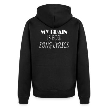 My Brain Is 80 Song Lyrics - Unisex Premium Organic Zip Hoodie - black - Back - Nico (187cm)