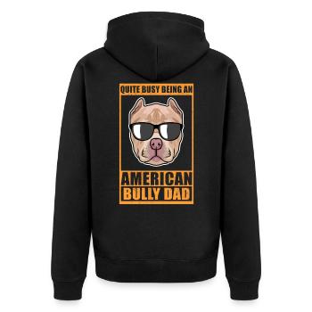 American Bully Dad Dog Owner Dogs Gift - Unisex Premium Organic Zip Hoodie - black - Back - Nico (187cm)