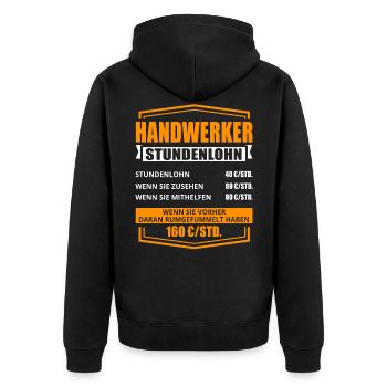 Handwerker Stundenlohn Handwerk lustiges Geschenk - Unisex Premium Bio Zip Hoodie - Schwarz - Hinten - Nico (187cm)