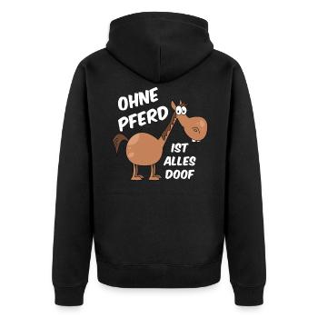 Ohne Pferd ist alles doof - Unisex Premium Bio Zip Hoodie - Schwarz - Hinten - Nico (187cm)
