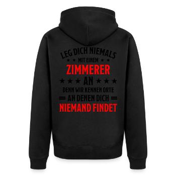 Zimmerer Lustiger Spruch Zimmermann Witz Geschenk - Unisex Premium Bio Zip Hoodie - Schwarz - Hinten - Nico (187cm)