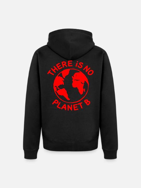There is no planet B - Unisex Premium Organic Zip Hoodie - black
