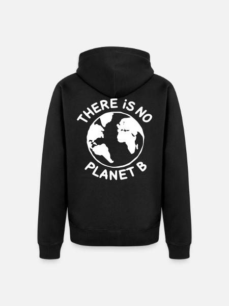 There is no planet B - Veste à capuche bio Premium Unisexe - noir