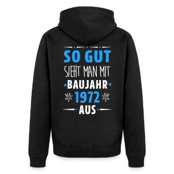 So gut sieht man mit Baujahr 1972 aus - Unisex Premium Bio Zip Hoodie - Schwarz - Hinten - Nico (187cm)