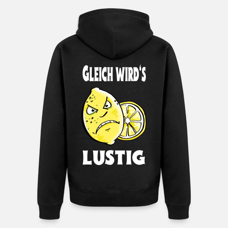 Gleich wird es lustig - Zitrone - Sauer - Unisex Premium Bio Zip Hoodie - Schwarz