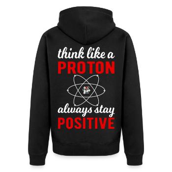 Think like a Proton - always stay positive! - Unisex Premium Bio Zip Hoodie - Schwarz - Hinten - Nico (187cm)