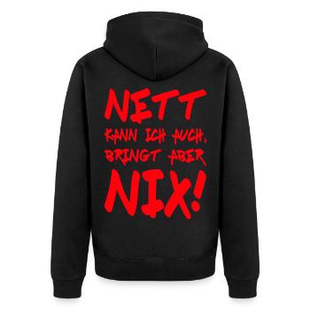 Nett kann ich auch, bringt aber nix! Motto - Unisex Premium Bio Zip Hoodie - Schwarz - Hinten - Nico (187cm)