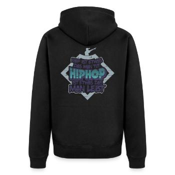 Hip Hop ist etwas das man lebt! - Unisex Premium Bio Zip Hoodie - Schwarz - Hinten - Nico (187cm)