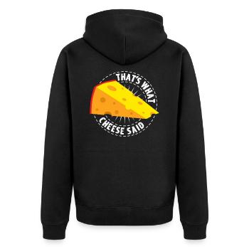 That's What Cheese Said - Say Cheese Lovers - Unisex Premium Organic Zip Hoodie - black - Back - Nico (187cm)