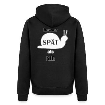 Better late than never. cool saying, gift idea - Unisex Premium Organic Zip Hoodie - black - Back - Nico (187cm)