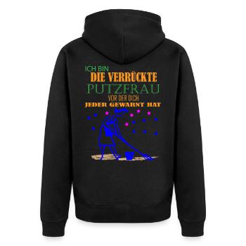Die Verrückte Putzfrau Shirt - Hausfrau Geschenk - Unisex Premium Bio Zip Hoodie - Schwarz - Hinten - Nico (187cm)