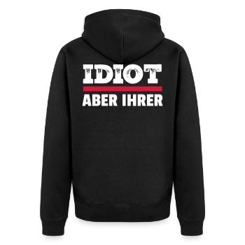 Zicke aber seine - Idiot aber ihrer Partnerlook - Unisex Premium Bio Zip Hoodie - Schwarz - Hinten - Nico (187cm)