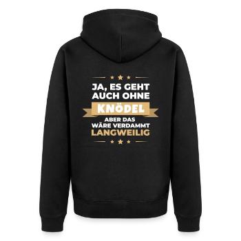 Knödel Klöße Semmelknödel Deutschland Langweilig - Unisex Premium Bio Zip Hoodie - Schwarz - Hinten - Nico (187cm)