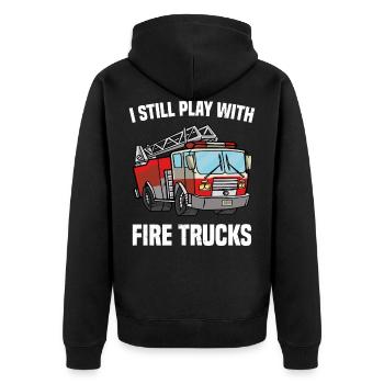 I Still Play With Fire Trucks Firefighter Funny - Unisex Premium Organic Zip Hoodie - black - Back - Nico (187cm)
