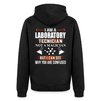 Laboratory Technician Lab Tech Fun Saying - Unisex Premium Organic Zip Hoodie - black - Back - Nico (187cm)