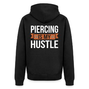 Piercing Is My Hustle Piercing Fun Pun - Unisex Premium Organic Zip Hoodie - black - Back - Nico (187cm)