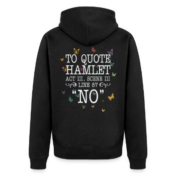 To quote Hamlet Act III, Scene III, Line 87 - NO - Unisex Premium Bio Zip Hoodie - Schwarz - Hinten - Nico (187cm)