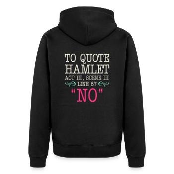 To quote Hamlet Act III, Scene III, Line 87 - NO - Unisex Premium Bio Zip Hoodie - Schwarz - Hinten - Nico (187cm)