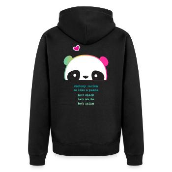 Destroy Racism - Be like a Panda - Unisex Premium Organic Zip Hoodie - black - Back - Nico (187cm)