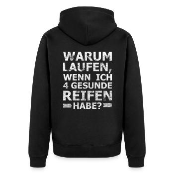 Warum laufen, wenn ich 4 gesunde Reifen habe - Unisex Premium Bio Zip Hoodie - Schwarz - Hinten - Nico (187cm)