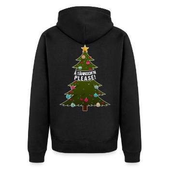 Ä Tännsch'n Please! lustiger Weihnachtsbaum Spruch - Unisex Premium Bio Zip Hoodie - Schwarz - Hinten - Nico (187cm)