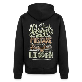 Forget the Mistake Remember the Lesson – Spruch - Unisex Premium Organic Zip Hoodie - black - Back - Nico (187cm)