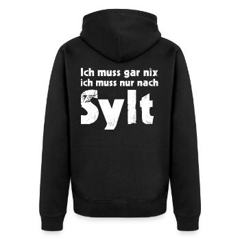 Ich muss gar nix ich muss nur nach Sylt - Unisex Premium Bio Zip Hoodie - Schwarz - Hinten - Nico (187cm)