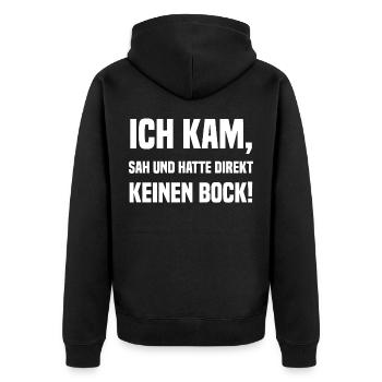 Ich kam, sah und hatte direkt keinen Bock! - Unisex Premium Bio Zip Hoodie - Schwarz - Hinten - Nico (187cm)