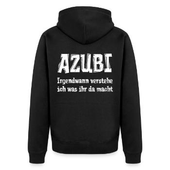 AZUBI Irgendwann verstehe ich was ihr da macht - Unisex Premium Bio Zip Hoodie - Schwarz - Hinten - Nico (187cm)
