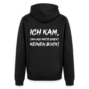 Ich kam, sah und hatte direkt keinen Bock! - Unisex Premium Bio Zip Hoodie - Schwarz - Hinten - Nico (187cm)