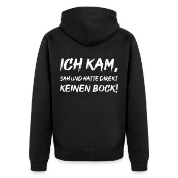 Ich kam, sah und hatte direkt keinen Bock! - Unisex Premium Bio Zip Hoodie - Schwarz - Hinten - Nico (187cm)